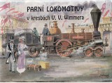 Wimmer V.V.: Parn lokomotivy v kresbch V.V.Wimmera