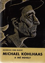 Kleist Heinrich von: Michael Kohlhaas a a in novely