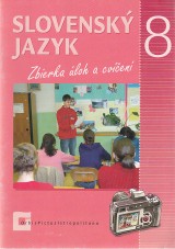 Krajoviov Jarmila a kol.: Slovensk jazyk 8. Zbierka loh a cvien