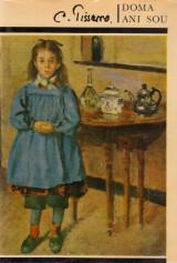 Pissarro Camille: Doma ani sou.Dopisy synu Lucienovi