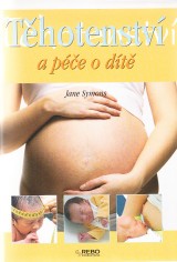 Symons Jane: Těhotenství a péče o dítě