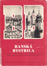 Krika Alexander: Bansk Bystrica,kraj Slovenskho nrodnho povstania