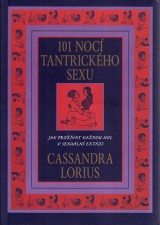 Lorius Cassandra: 101 noc tantrickho sexu