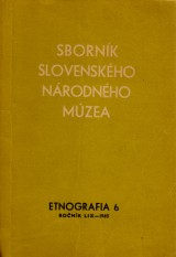 Mrukovi tefan zost.: Sbornk Slovenskho nrodnho mzea.Etnografia 6. ro. LIX. 1965