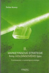 Kassay tefan: Marketingov strategie firmy holdingovho typu II.