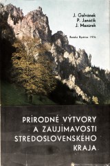 Galvnek J. a kol.: Prrodn vtvory a zaujmavosti stredoslovenskho kraja
