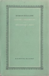 Rolland Romain: Goethe a Beethoven. Beethoven a eny