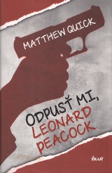 Quick Matthew: Odpus mi,Leonard Peacock