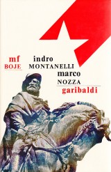 Montanelli Indro, Nozza Marco: Garibaldi