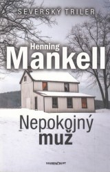 Mankell Henning: Nepokojn mu