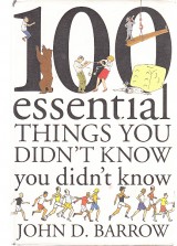 Barrow John D.: 100 essential things you didnt know you didnt know