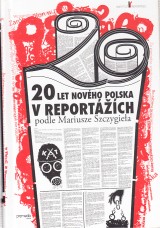 Szczygiel Mariusz zost.: 20 let novho Polska v reportch