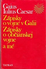 Caesar Gaius Iulius: Zpisky o vojne v Galii, Zpisky o ob?ianskej vojne a in