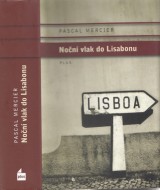 Mercier Pascal: Non vlak do Lisabonu