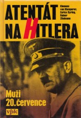 Klemperer Klemens von a kol.: Atentt na Hitlera.Mui 20.ervence