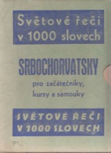 Prohaska Dragutin: Srbochorvatsky v 1000 slovech pro zatenk, 1.-11.seit