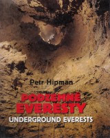 Hipman Petr: Podzemn Everesty. Underground Everests