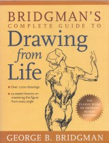Bridgman George B.: Bridegmans Complete Guide to Drawing from Life