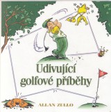 Zullo Allan: Udivující golfové příběhy