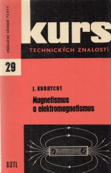 Kubrycht Jaroslav: Magnetismus a elektromagnetismus