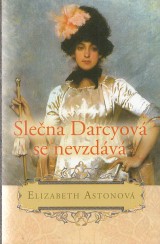 Astonov Elizabeth: Slena Darcyov se nevzdva