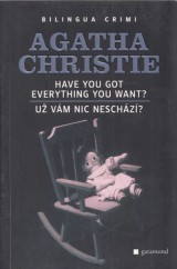 Christie Agatha: U vm nic neschz? Have You Got Everything You Want