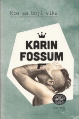 Fossum Karin: Kto sa boj vlka