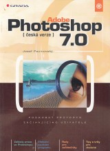 Pecinovsk Josef: Adobe Photoshop 7.0. esk verze. Podrobn prvodce zanajciho uivatele.