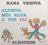 Vrbov Hana: Albta, mj kluk a pes Pac