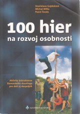Gajdoov Stanislava a kol.: 100 hier na rozvoj osobnosti