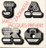 Prvert Jacques: Jako zzrakem