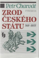 Charvt Petr: Zrod eskho sttu 568-1055