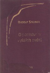Steiner Rudolf: O poznvn vych svt. Stupn vyho poznn.