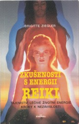 Ziegler Brigitte: Zkuenosti s energii Reiki