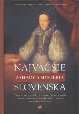 Jesensk Milo, Lacika Jn a kol.: Najvie zhady a mystri Slovenska