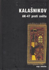 Chivers C.J.: Kalanikov AK-47 proti svtu