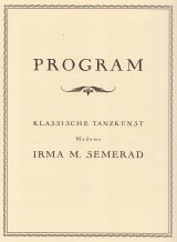 : Program Klassische Tanzkünst Madame Irma M. Semerad.
