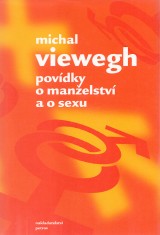 Viewegh Michal: Povdky o manelstv a o sexu