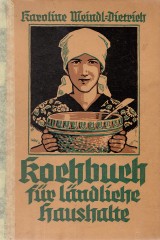 Meindl-Dietrich Karoline: Kochbuch fr Lndliche haushalte
