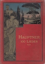 Hauptner Th.: 100 Lieder berhmter und beliebter Componisten