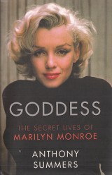 Summers Anthony: Goddess. The secret lives of Marilyn Monroe