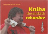 Svtok Igor, Vrablec Richard: Kniha slovenskch rekordov