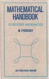 Vygodsky M.: Mathematical handbook. Elementary mathematics