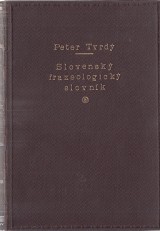 Tvrd Peter: Slovensk frazeologick slovnk