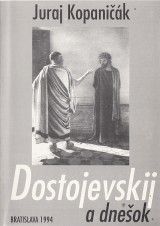 Kopanik Juraj: Dostojevskij a dneok