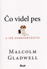 Gladwell Malcolm: o videl pes a in dobrodrustv