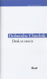 Chrobk Dobroslav: Drak sa vracia