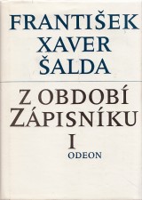 Šalda František Xaver: Z období zápisníku I-II.zv.