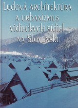 Bena Mojmr a kol.: udov architektra a urbanizmus vidieckych sdiel na Slovensku