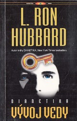 Hubbard L. Ron: Dianetika vvoj vedy